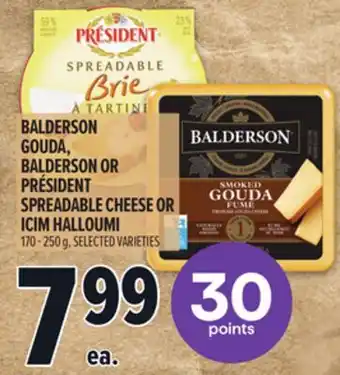 Metro BALDERSON GOUDA, BALDERSON OR PRÉSIDENT SPREADABLE CHEESE OR ICIM HALLOUMI offer