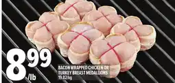 Metro BACON WRAPPED CHICKEN OR TURKEY BREAST MEDALLIONS offer