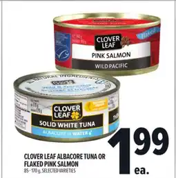 Metro CLOVER LEAF ALBACORE TUNA OR FLAKED PINK SALMON offer