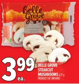 Metro BELLE GROVE STEAKCUT MUSHROOMS offer