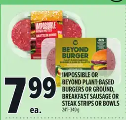 Metro IMPOSSIBLE OR BEYOND PLANT-BASED BURGERS OR GROUND, BREAKFAST SAUSAGE OR STEAK STRIPS OR BOWLS offer