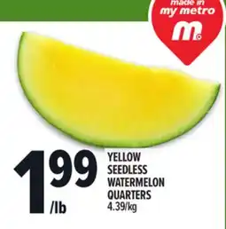 Metro YELLOW SEEDLESS WATERMELON QUARTERS offer
