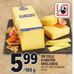 Metro TRE STELLE LE GRUYÈRE SWISS CHEESE offer