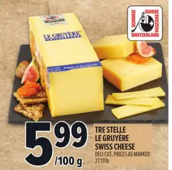 Metro TRE STELLE LE GRUYÈRE SWISS CHEESE offer