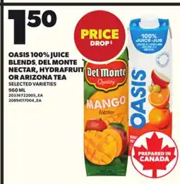 Loblaws OASIS 100% JUICE BLENDS, DEL MONTE NECTAR, HYDRAFRUIT OR ARIZONA TEA, 960ML offer