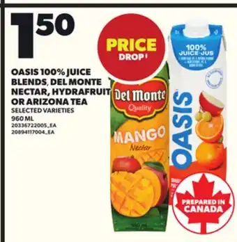 Loblaws OASIS 100% JUICE BLENDS, DEL MONTE NECTAR, HYDRAFRUIT OR ARIZONA TEA, 960ML offer