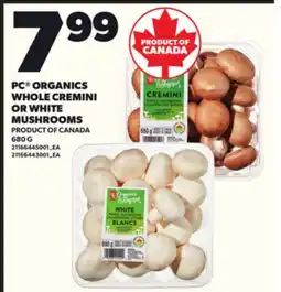 Loblaws PC ORGANICS WHOLE CREMINI OR WHITE MUSHROOMS, 680 G offer
