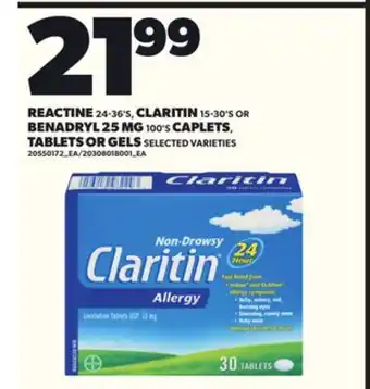 Loblaws REACTINE 24-36'S, CLARITIN 15-30'S OR BENADRYL 25 MG 100'S CAPLETS, TABLETS OR GELS offer