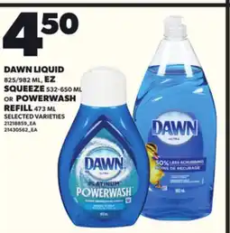 Loblaws DAWN LIQUID, 825/982ML, EZ SQUEEZE, 532-650ML, OR POWERWASH REFILL, 473ML offer