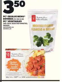 Loblaws PC OR BLUE MENU ENTRÉES, 212-365 G OR PC VEGETABLES, 300-750 G offer