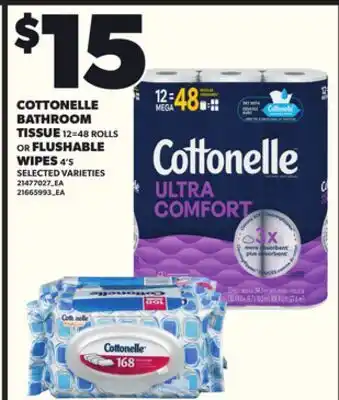 Loblaws COTTONELLE BATHROOM TISSUE 12=48 ROLLS OR FLUSHABLE, WIPES 4'S offer