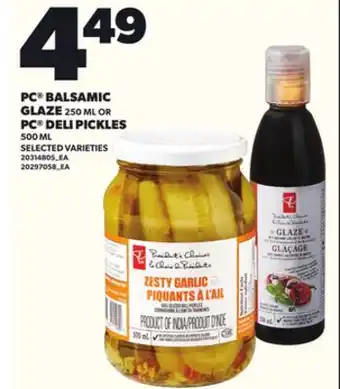 Loblaws PC BALSAMIC GLAZE, 250ML OR PC DELI PICKLES, 500ML offer