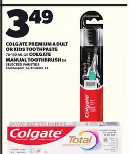 Loblaws COLGATE PREMIUM ADULT OR KIDS TOOTHPASTE, 70-150 ML OR COLGATE MANUAL TOOTHBRUSH, EA offer