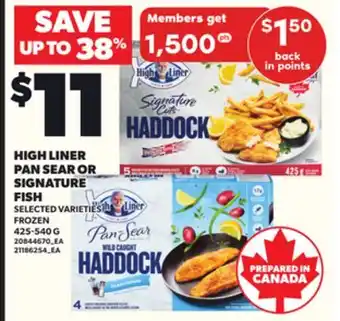 Loblaws HIGH LINER PAN SEAR OR SIGNATURE FISH, 425-540 G offer