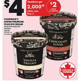 Loblaws CHAPMAN'S SUPER PREMIUM PLUS ICE CREAM, 500 ML offer