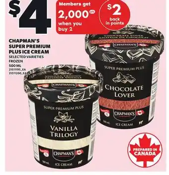 Loblaws CHAPMAN'S SUPER PREMIUM PLUS ICE CREAM, 500 ML offer