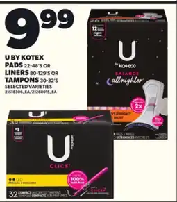 Loblaws U BY KOTEX PADS, 22-48'S OR LINERS, 80-129'S OR TAMPONS, 30-32'S offer