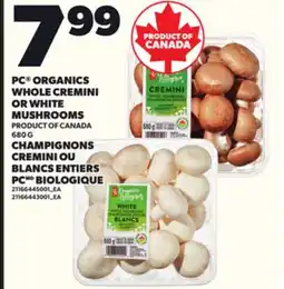 Independent Grocer PC ORGANICS WHOLE CREMINI OR WHITE MUSHROOMS, 680 G offer