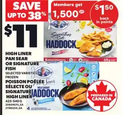 Independent Grocer HIGH LINER PAN SEAR OR SIGNATURE FISHFISH, 425-540 G offer