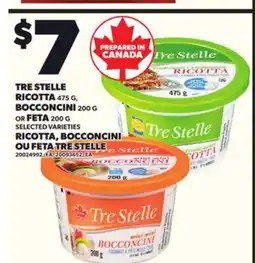 Independent Grocer TRE STELLE RICOTTA, 475 G BOCCONCINI 200 G offer