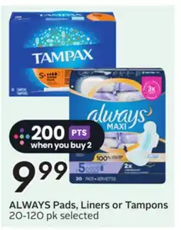 Sobeys ALWAYS Pads, Liners or Tampons offer
