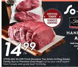 Sobeys STERLING SILVER Fresh Boneless Top Sirloin Grilling Steaks Family Size or Premium Oven Roast offer