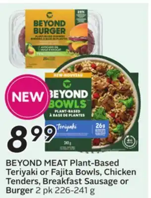 Sobeys BEYOND MEAT Plant-Based Teriyaki or Fajita Bowls, Chicken Tenders, Breakfast Sausage or Burger offer