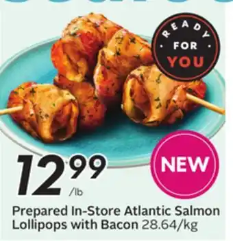 Sobeys Prepared In-Store Atlantic Salmon Lollipops with Bacon offer