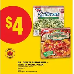 No Frills DR. OETKER RISTORANTE or CASA DI MAMA PIZZA 320-410 g offer