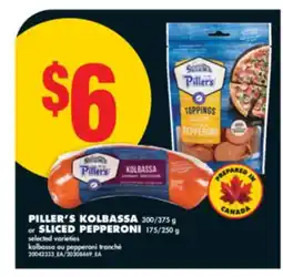 No Frills PILLER'S KOLBASSA 300/375 g or SLICED PEPPERONI 175/250 g offer
