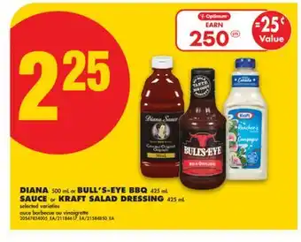 No Frills DIANA 500 mL or BULL'S-EYE BBQ 425 mL SAUCE or KRAFT SALAD DRESSING 425 mL offer