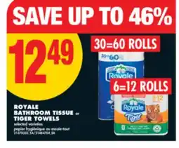 No Frills ROYALE BATHROOM TISSUE, 30=60 ROLLS or TIGER TOWELS, 6=12 ROLLS offer