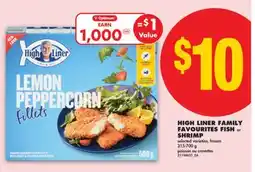 No Frills HIGH LINER FAMILY FAVOURITES FISH or SHRIMP, V offer
