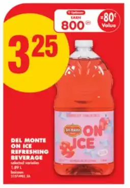 No Frills DEL MONTE ON ICE REFRESHING BEVERAGE, 1.89 L offer