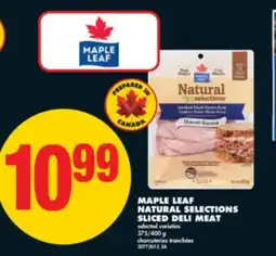 No Frills MAPLE LEAF NATURAL SELECTIONS SLICED DELI MEAT, 375/400 g offer
