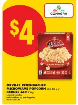 No Frills ORVILLE REDENBACHER MICROWAVE POPCORN 385-492 g or KERNEL JAR 850 g offer