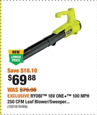 Home Depot EXCLUSIVE RYOBI 18V ONE+ 100 MPH 250 CFM Leaf Blower/Sweeper offer