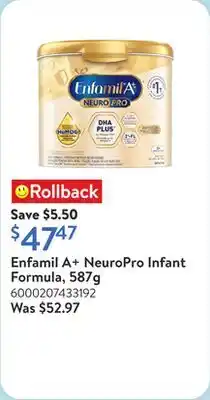 Walmart Enfamil A+ NeuroPro Infant Formula, 587g offer