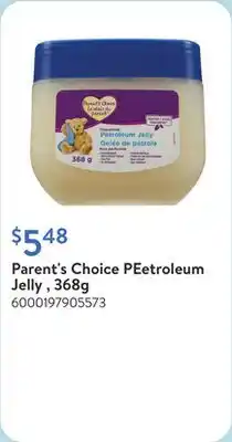 Walmart Parent's Choice PEetroleum Jelly , 368g offer
