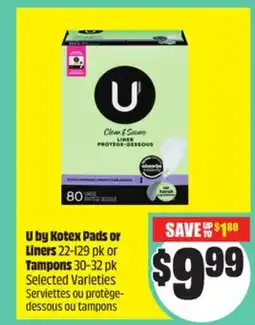 FreshCo U by Kotex Pads or Liners 22-129 pk or Tampons 30-32 pk Selected Varieties offer