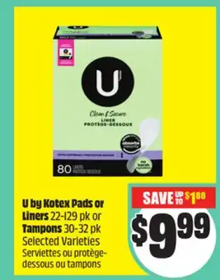 FreshCo U by Kotex Pads or Liners 22-129 pk or Tampons 30-32 pk Selected Varieties offer