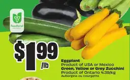 FreshCo Eggplant Product of USA or Mexico Green, Yellow or Grey Zucchini Product of Ontario offer