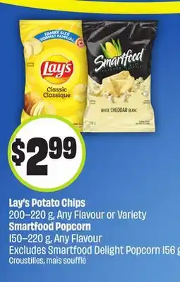 FreshCo Lay's Potato Chips 200 - 220 g Any Flavour or Variety Smartfood Popcorn 150-220 g Any Flavour offer