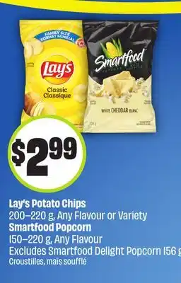 FreshCo Lay's Potato Chips 200 - 220 g Any Flavour or Variety Smartfood Popcorn 150-220 g Any Flavour offer