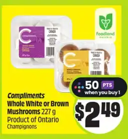 FreshCo Compliments Whole White or Brown Mushroom 227 g Product of Ontario offer