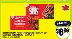 FreshCo Leadbetters Salt & Pepper Cowboy Steaks Frozen 340 g or Honey BBQ Chicken Thighs Frozen 520 g offer