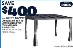 RONA LANDON & CO. 10' X 12' LEANER GAZEBO WITH POLYCARBONATE SLIDING ROOF offer