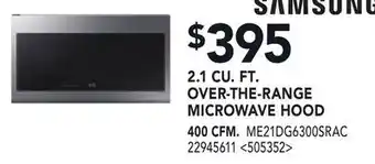 RONA SAMSUNG 2.1 CU. FT. OVER-THE-RANGE MICROWAVE HOOD 400 CFM offer