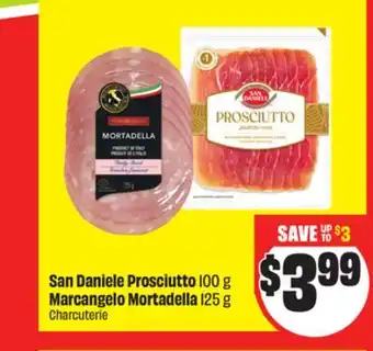 Chalo FreshCo San Daniele Prosciutto 100 g Marcangelo Mortadella 125 g offer