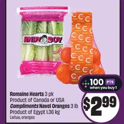 Chalo FreshCo Romaine Hearts 3 pk Product of Canada or USA Compliments Navel Oranges 3 lb Product of Egypt offer
